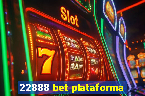 22888 bet plataforma